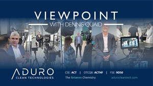 Aduro Clean Technologies Featured in an episode of Viewpoint with Dennis Quaid that will air on US television networks.